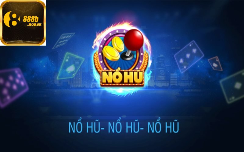 Tìm hiểu game nohu56 là gì?